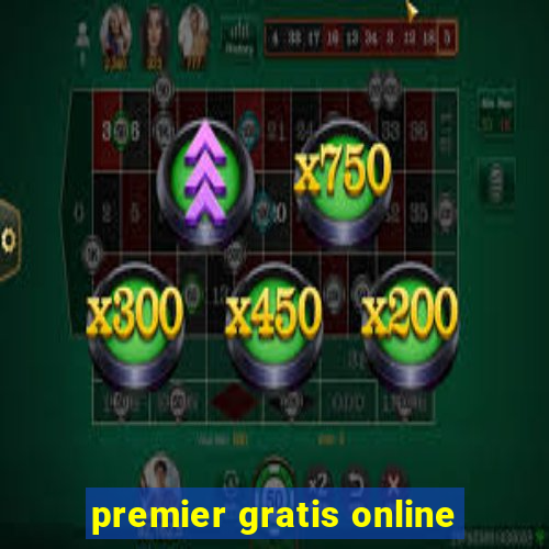 premier gratis online